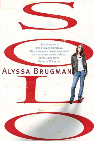 Solo [electronic resource] / Alyssa Brugman.