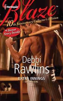 Extra innings [electronic resource] : In his wildest dreams / Debbie Rawlins.