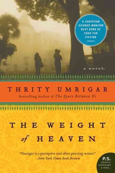 Weight of heaven / Thrity Umrigar.