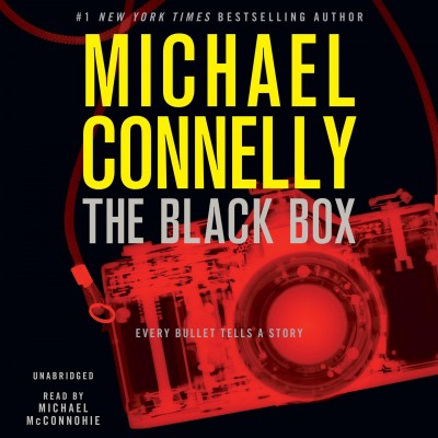The black box  [sound recording] : a novel / Michael Connelly.