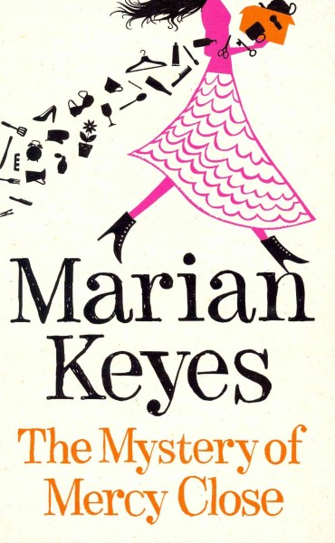 The mystery of Mercy Close / Marian Keyes.