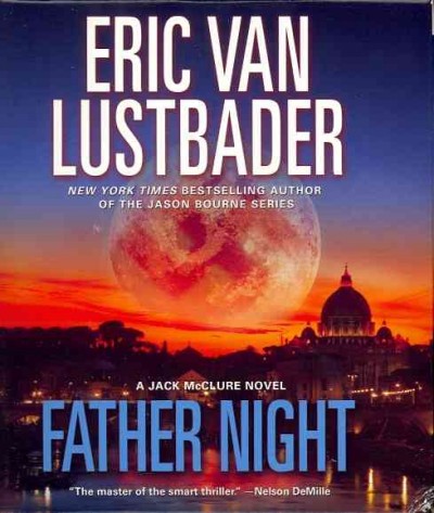 Father night  [sound recording] / Eric Van Lustbader.