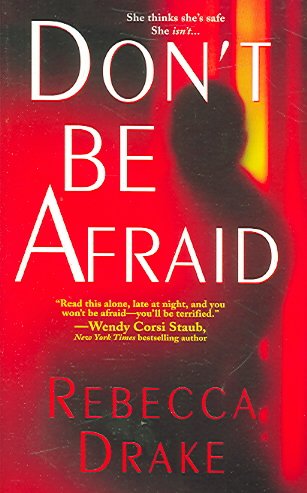 Don't be afraid / Rebecca Drake