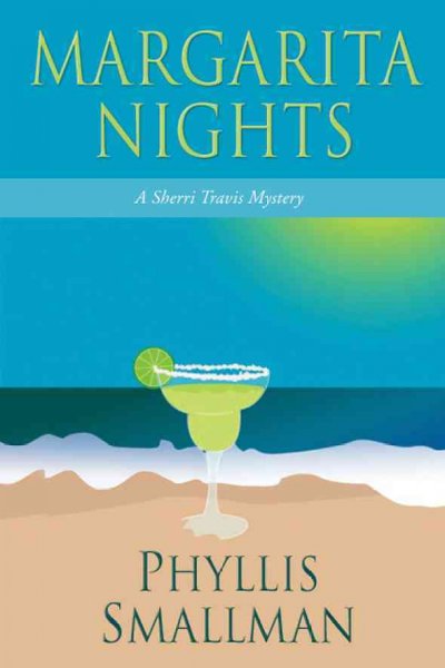 Margarita nights [Paperback] / Phyllis Smallman.