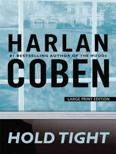 Hold tight [Paperback] / Harlan Coben.