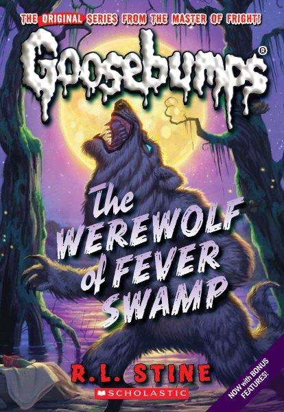 Goosebumps [Paperback] : the werewolf of fever swamp.
