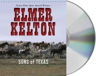 Sons of Texas [CD Talking Books] / Elmer Kelton.