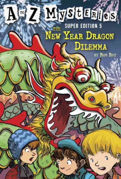 The New Year dragon dilemma / by Ron Roy ; illustrated by John Steven Gurney.