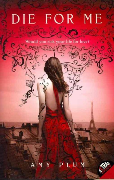 Die for me  (Book #1) [Paperback] / Amy Plum.