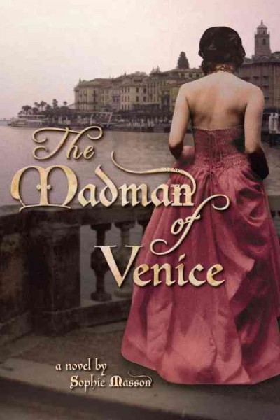 The madman of Venice [Paperback] / Sophie Masson.