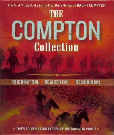 The compton collection: /Ralph Compton; Read by Scott Sowers.