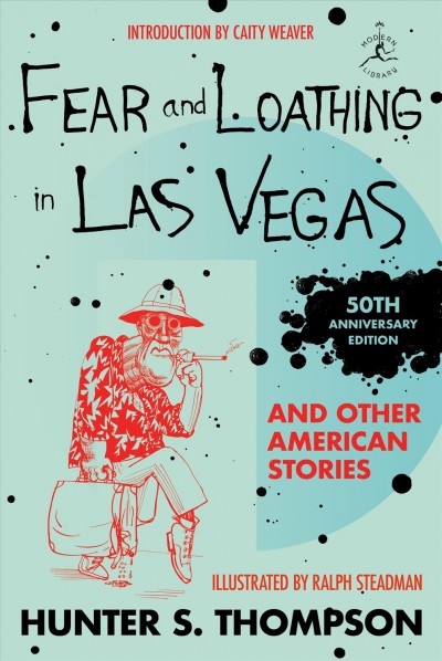 Fear and loathing in Las Vegas, and other American stories Hunter S. Thompson ; illustrated by Ralph Steadman.
