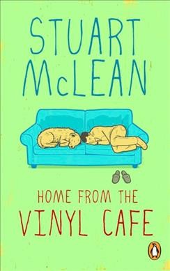 Home from the Vinyl Cafe / Stuart McLean.