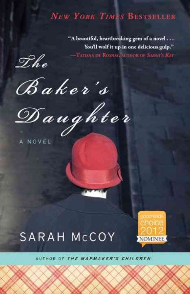 The baker's daughter : a novel / Sarah McCoy.