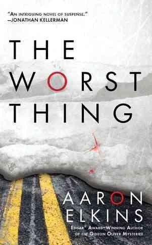 The worst thing / Aaron Elkins.
