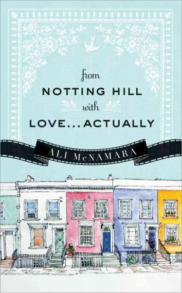 From Notting Hill with love-actually / Ali McNamara.
