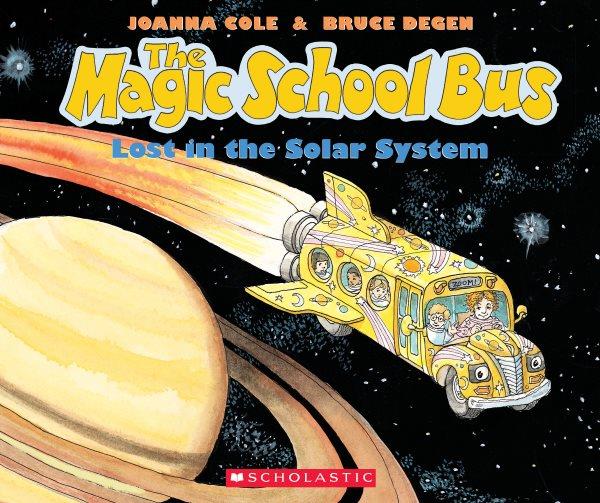 The magic school bus lost in the solar system / by Joanna Cole ; illustrated by Bruce Degen. Hardcover Book