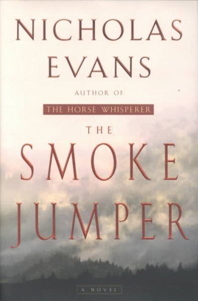 The smoke jumper / Nicholas Evans