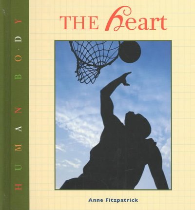 The heart / by Anne Fitzpatrick.