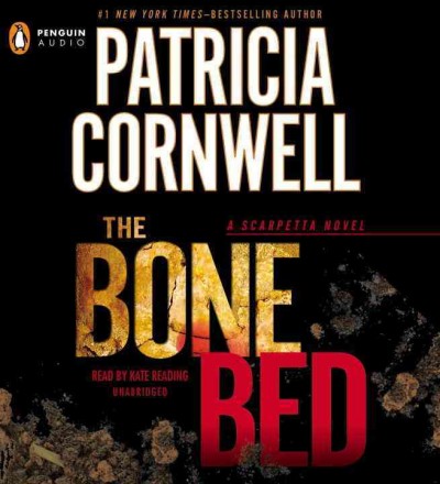 The bone bed [sound recording] / Patricia Cornwell.