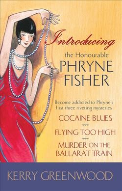 Introducing the Honourable Phyrne Fisher / Kerry Greenwood.