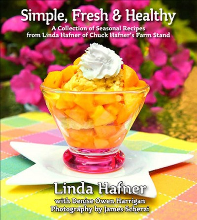 Simple, Fresh & Healthy [electronic resource] : a Collection of Seasonal Recipes.