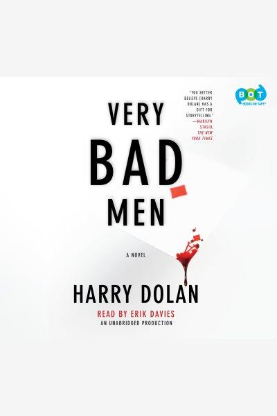 Very bad men [electronic resource] / Harry Dolan.