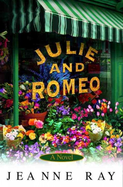 Julie and Romeo [electronic resource] : a novel / by Jeanne Ray.