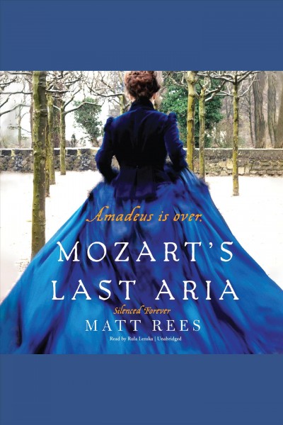 Mozart's last aria [electronic resource] : a novel / Matt Rees.