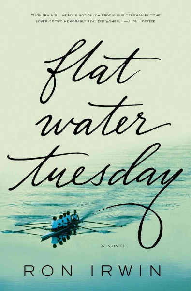 Flat water Tuesday / Ron Irwin.