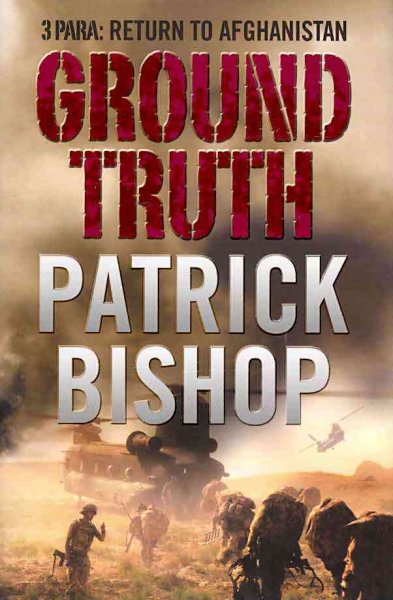 Ground truth : 3 Para : return to Afghanistan / Patrick Bishop.
