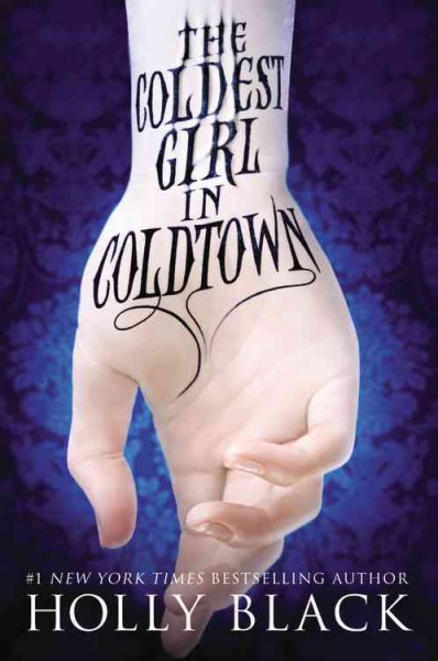 The coldest girl in Coldtown / by Holly Black.