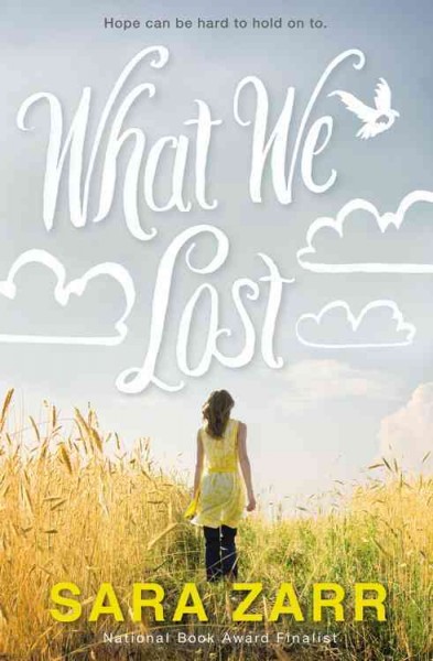 What we lost : a novel / by Sara Zarr.