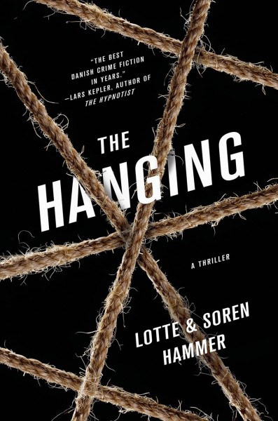 The hanging / Lotte Hammer and Soren Hammer ; [translated from the Danish by Ebba Segerberg].