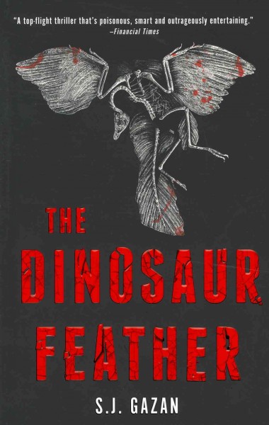 The dinosaur feather / S.J. Gazan ; translated from the Danish by Charlotte Barslund.