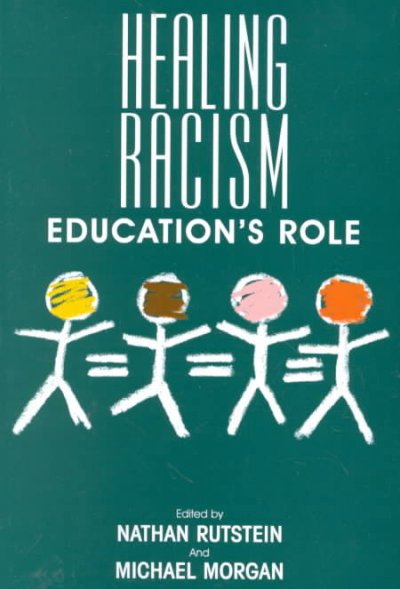 Healing racism: education's role.