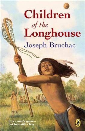 Children of the longhouse / Joseph Bruchac.