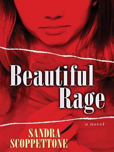 Beautiful rage / Sandra Scoppettone.