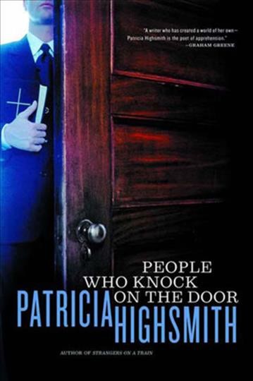 The people who knock on the door / Patricia Highsmith.
