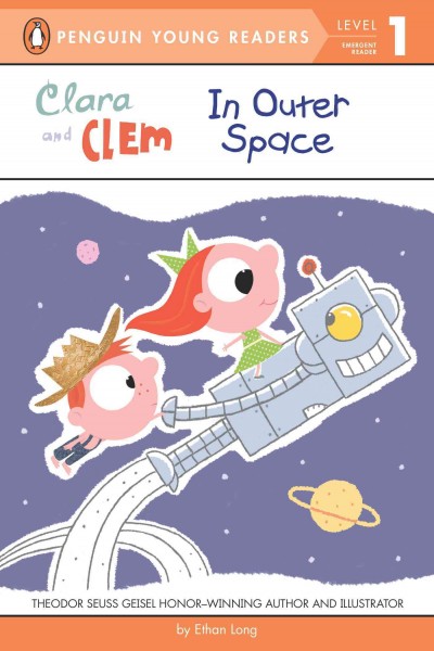 Clara and Clem in outer space / by Ethan Long.