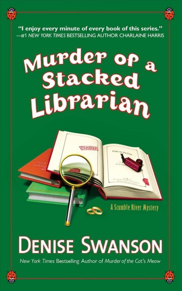Murder of a stacked librarian / Denise Swanson.