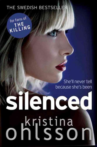 Silenced / Kristina Ohlsson ; translated by Sarah Death.