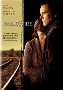 Rails & ties [video recording (DVD)] / Warner Bros. Pictures presents ; directed by Alison Eastwood; written by Micky Levy ; produced by Robert Lorenz, Peer Oppenheimer, Barrett Stuart.