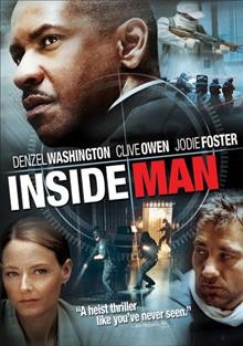 Inside man [video recording (DVD)] / Universal Pictures ; Imagine Entertainment ; produced by Brian Grazer ; written by Russell Gewirtz ; directed by Spike Lee.