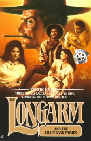Longarm and the chain gang women/ Tabor Evans.