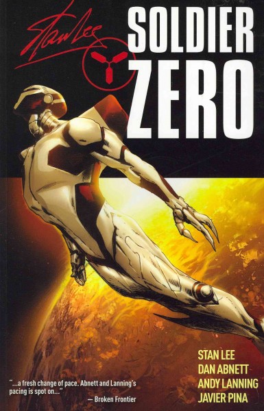 Soldier Zero. Volume 2, Code Icarus / [grand poobah, Stan Lee ; written by Dan Abnett & Andy Lanning ; art by Javier Pina ; colors by Archie van Buren].