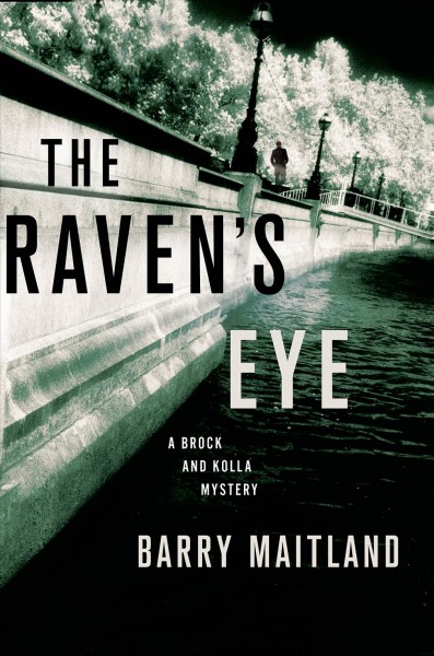 The raven's eye : A Brock and Kolla mystery / Barry Maitland.