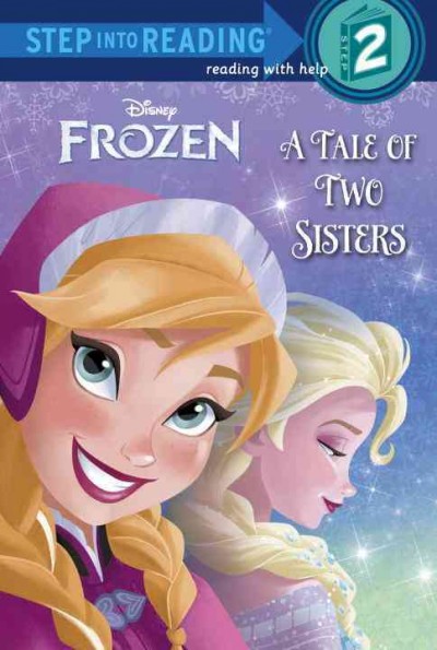 A tale of two sisters / by Melissa Lagonegro ; illustrated by Maria Elena Naggi, Studio Iboix, and the Disney Storybook artists.