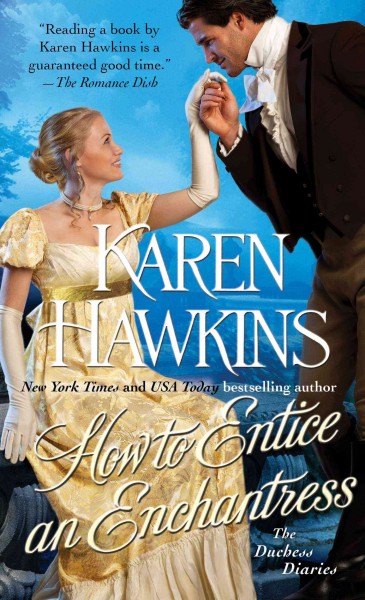 How to entice an enchantress / Karen Hawkins.