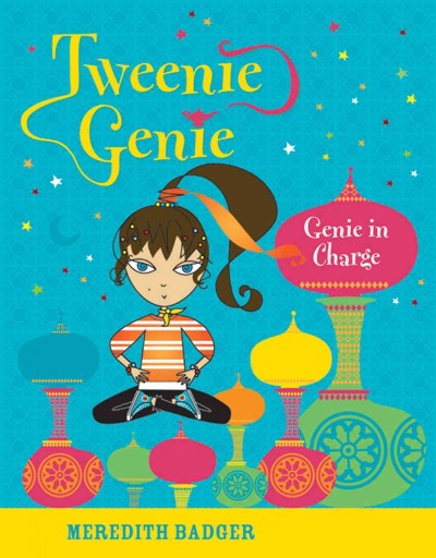 Genie in charge / by Meredith Badger ; illustrated by Michelle Mackintosh.